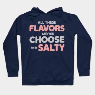 All these Flavors Hoodie